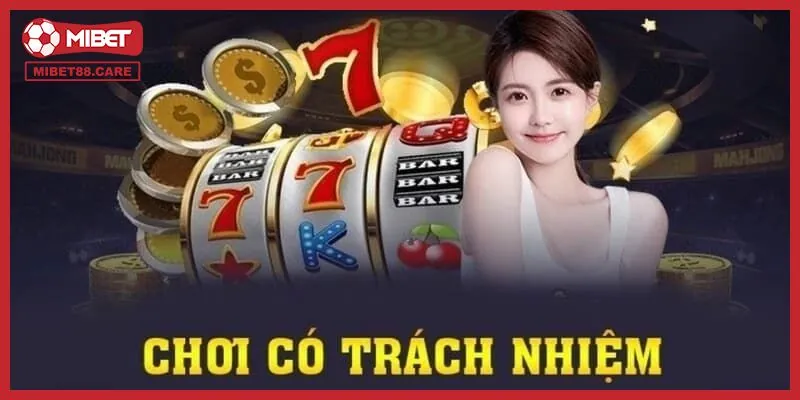 Tổng quan thông thi cơ bản về chơi có trách nhiệm là gì?