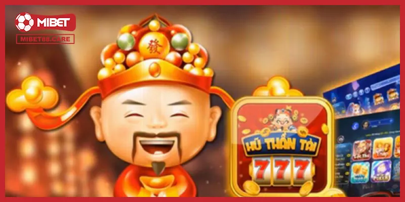 Nổ hũ thần tài đang làm mưa làm gió trên thị trường