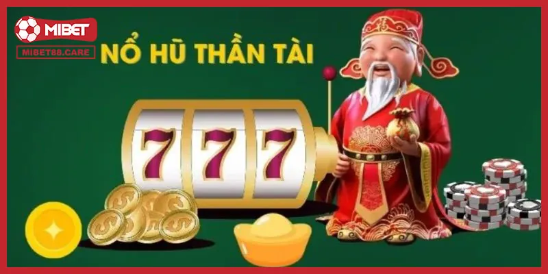 Nổ Hũ Thần Tài - Mở Khóa Jackpot Khủng Với Những Mẹo Hay