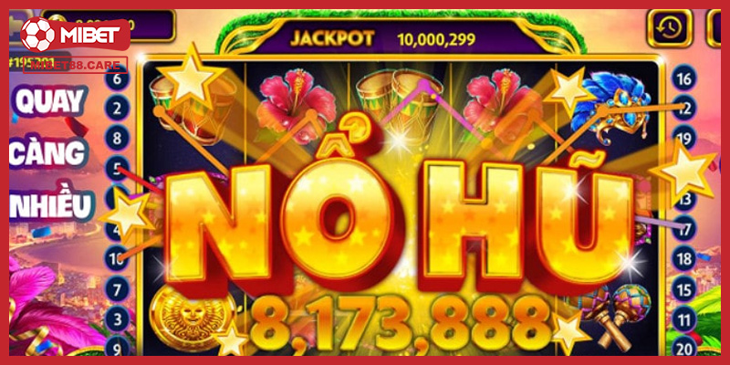 Những điểm nổi bật của nổ hũ đổi thưởng tại Mibet