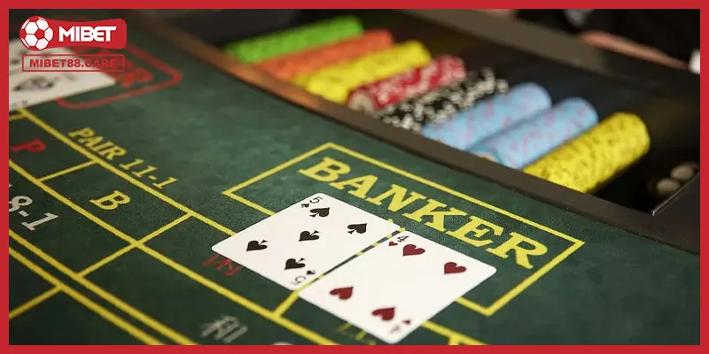Tổng quan về chơi Baccarat tại Mibet